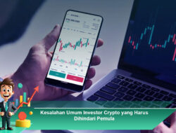 Kesalahan Umum Investor Crypto yang Harus Dihindari Pemula