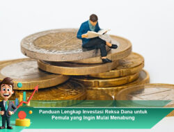 Panduan Lengkap Investasi Reksa Dana untuk Pemula yang Ingin Mulai Menabung