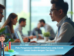 Pola Pengelolaan UMKM Sederhana yang Cocok untuk Usaha dengan Tim Kecil