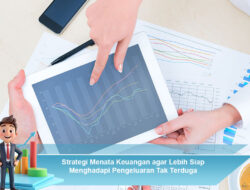 Strategi Menata Keuangan agar Lebih Siap Menghadapi Pengeluaran Tak Terduga