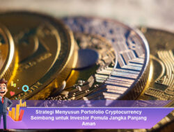 Strategi Menyusun Portofolio Cryptocurrency Seimbang untuk Investor Pemula Jangka Panjang Aman