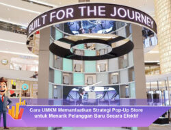 Cara UMKM Memanfaatkan Strategi Pop-Up Store untuk Menarik Pelanggan Baru Secara Efektif