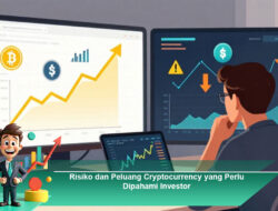 Risiko dan Peluang Cryptocurrency yang Perlu Dipahami Investor