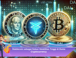 Stablecoin sebagai Solusi Volatilitas Tinggi di Dunia Cryptocurrency