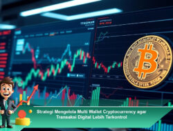 Strategi Mengelola Multi Wallet Cryptocurrency agar Transaksi Digital Lebih Terkontrol