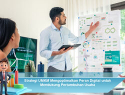Strategi UMKM Mengoptimalkan Peran Digital untuk Mendukung Pertumbuhan Usaha